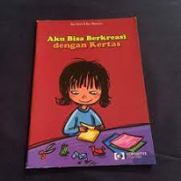 Image of Aku Bisa Berkreasi dengan Kertas