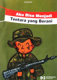Image of Aku Bisa Menjadi Tentara yang Berani