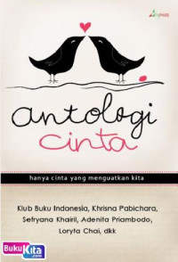 Image of Antologi Cinta ; Hanya Cinta Yang Menguatkan Kita