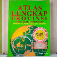 Image of Atlas Lengkap Provinsi Republik Indonesia