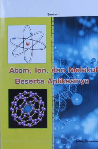 Image of Atom, Ion, dan Molekul Beserta Aplikasinya