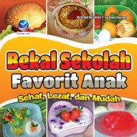 Image of Bekal sekolah favorit anak : sehat, lezat, dan mudah