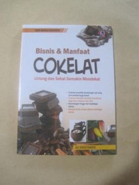 Image of Bisnis dan Manfaat Cokelat