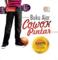 Image of Buku Ajar Cowok Pintar: 100% tentang Cowok