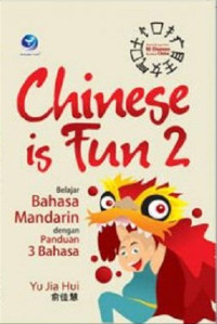 Image of Chinese is fun 2 : belajar bahasa mandarin dengan panduan 3 bahasa