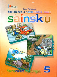 Image of Ensiklopedia Sains untuk Anak Sainsku: Sains dalam Lingkungan 5