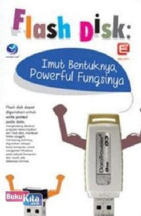 Image of Falsh Disk Imut Bentuknya Powerful Fungsinya