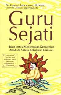 Image of Guru Sejati : Jalan untuk menemukan kemurnian abadi di antara kekotoran duniawi