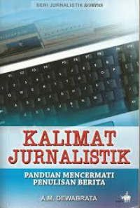 Image of Kalimat Jurnalistik Panduan Mencermati Penulisan Berita