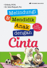 Image of Melindungi dan mendidik anak dengan cinta