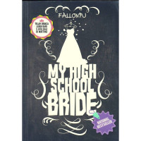 Image of MY HIGH SCHOOL BRIDE
