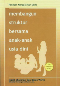 Image of Panduan Mengajarkan Sains Membangun Struktur Bersama anak - anak usia dini