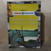 Image of PEMUDA DAN KELAUTAN masyarakat pesisir menatap masa depan