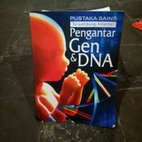 Image of PUSTAKA SAINS Tersambung-Internet: Pengantar Gen & DNA