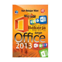 Image of Seri Belajar Kilat : Bekerja Dengan Office 2013