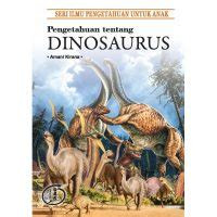 Image of seri ilmu pengetahuan untuk anak pengetahuan tentang dinosaurus