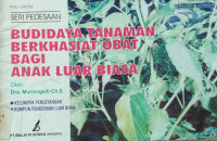 Image of SERI PEDESAAN: BUDIDAYA TANAMAN BERKHASIAT OBAT BAGI ANAK LUAR BIASA