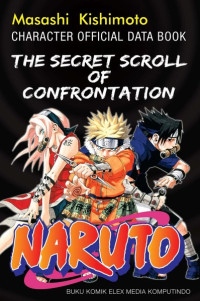 Image of THE SECRET SCROLL OF CONFRONTATION: NARUTO: