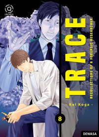 Image of Trace 8 : Recollection Of A Forensic Researcher
