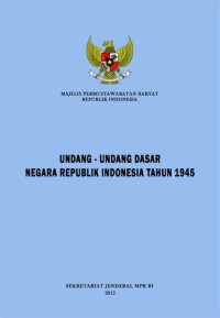 Image of UNDANG-UNDANG DASAR NEGARA REPUBLIK INDONESIA TAHUN 1945